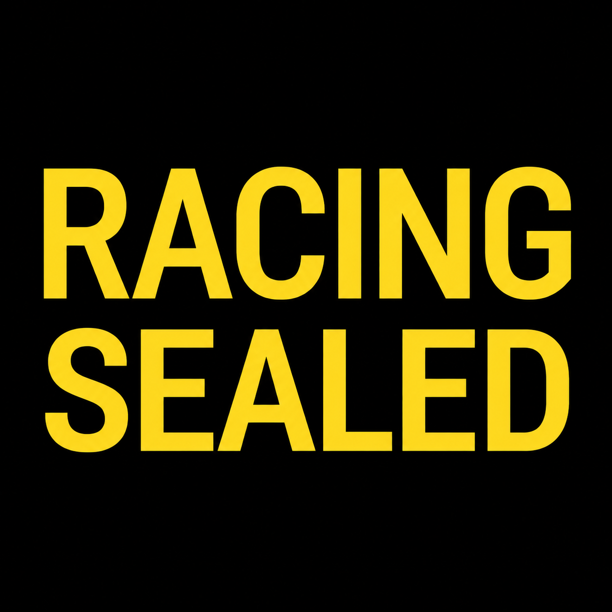 Racing Sealed